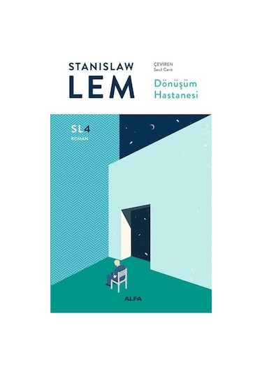 Dönüşüm Hastanesi-SL4 Roman - Stanislaw Lem - Alfa Yayıncılık