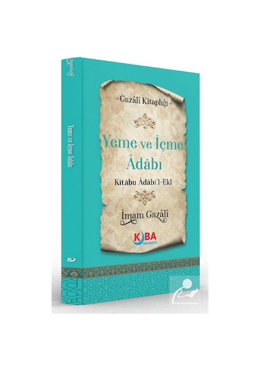 Yeme Ve İçme Adabı Kitabu Âdabi'l-ekl / İmam Gazali