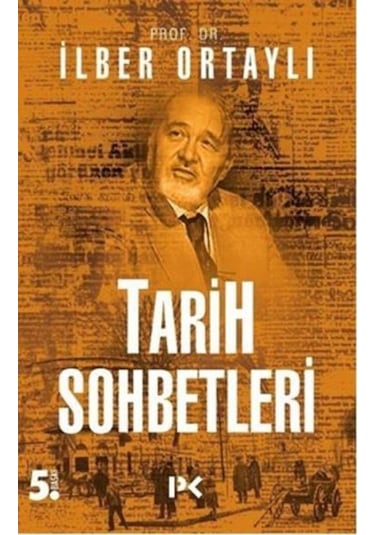Tarih Sohbetleri - İlber Ortaylı - Profil Kitap