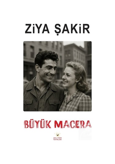 Büyük Macera / Ziya Şakir