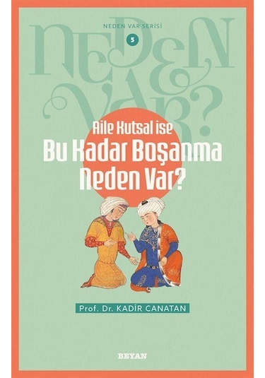 Aile Kutsal İse Bu Kadar Boşanma Neden Var / Neden Var Serisi...