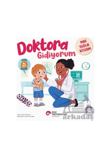 Doktora Gidiyorum Mini Sağlık Kitabım Koç Üniversitesi Yayınları Rose Harkness