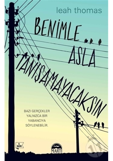 Benimle Asla Tanışamayacaksın -  Leah Thomas -  Martı Yayınları