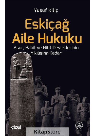 Eskiçağ Aile Hukuku - Yusuf Kılıç - Çizgi Kitabevi