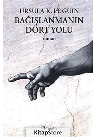 Kitapstore Bağışlanmanın Dört Yolu / Ursula K. Le Guin