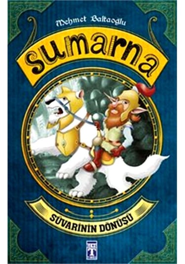 Sumarna - Süvarinin Dönüşü - Mehmet Baltaoğlu - Timaş Çocuk