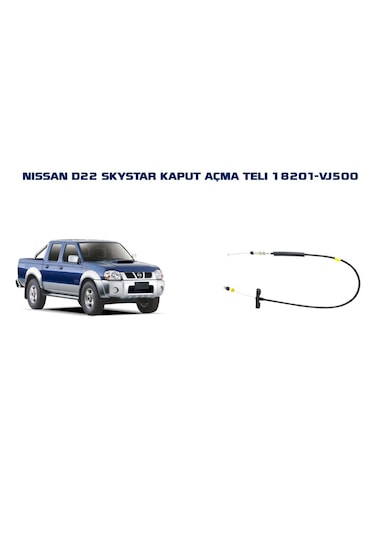 Nissan D22 Skystar Kaput Açma Teli 18201-vj500 .