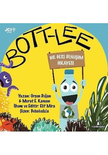 Bott-Lee: Bir Geri Dönüşüm Hikayesi - Murat E. Kaman - İskenderiye Yayınları