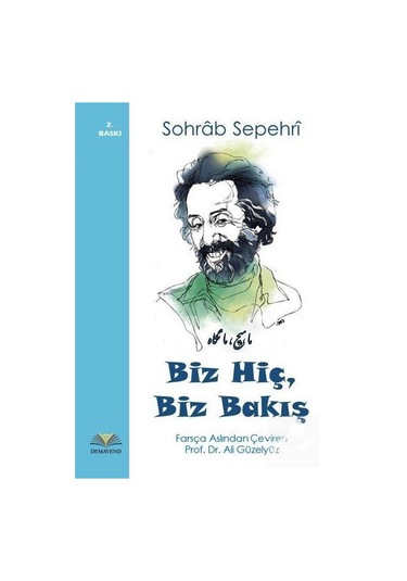 Biz Hiç Biz Bakış - Sohrab Sepehri - Demavend
