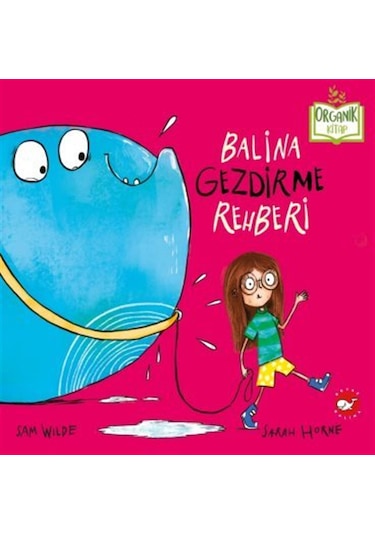 Balina Gezdirme Rehberi / Sam Wilde