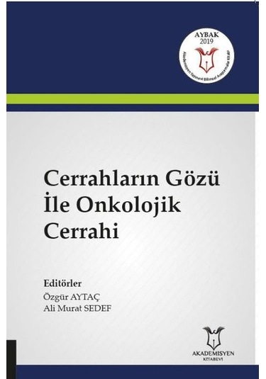 Cerrahların Gözü İle Onkolojik Cerrahi- Akademisyen Kitabevi