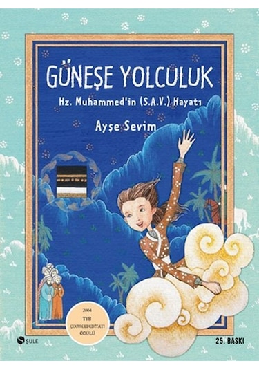 Güneşe Yolculuk - Ayşe Sevim - Şule Yayınları