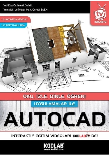 Uygulamalarla Autocad - İsmail Ovalı -  Cemal Esen - Kodlab