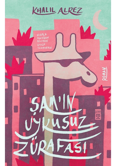 Şam'ın Uykusuz Zürafası