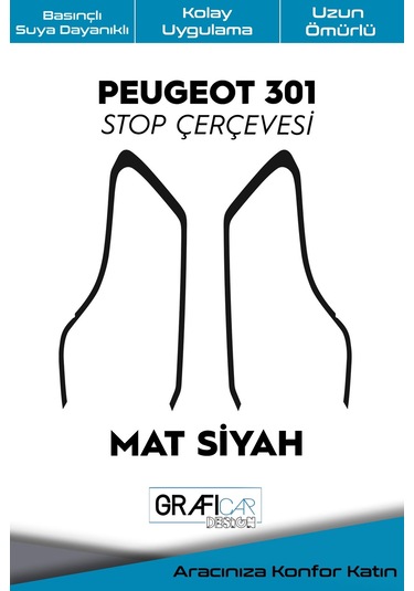 Peugeot 301 Stop Çerçeve Sticker / Mat Siyah