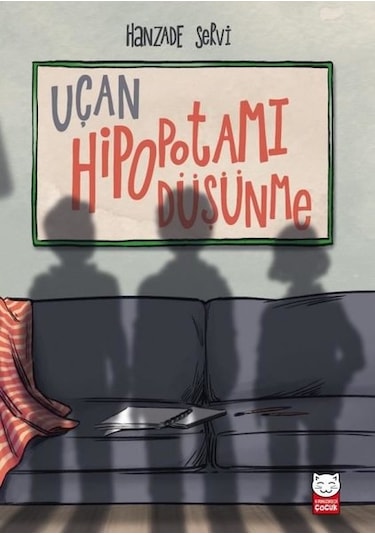 Uçan Hipopotamı Düşünme - Hanzade Servi - Kırmızı Kedi