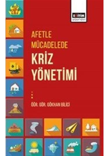 Afetle Mücadelede Kriz Yönetimi / Öğ. Gör. Gökhan Bilici