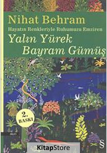 Yalın Yürek Bayram Gümüş - Nihat Behram - Everest Yayınları