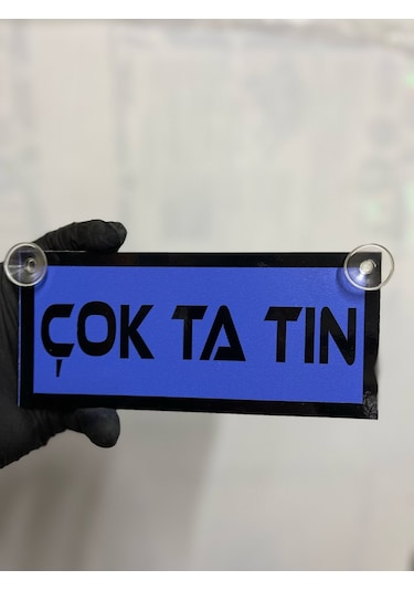 Mavi Renk Üzeri Siyah Renk Çok Ta Tın Yazılı Vantuzlu Cam Süsü