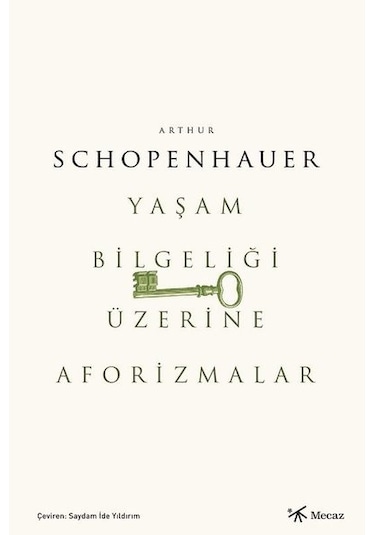 Yaşam Bilgeliği Üzerine Aforizmalar - Arthur Schopenhauer - Mecaz