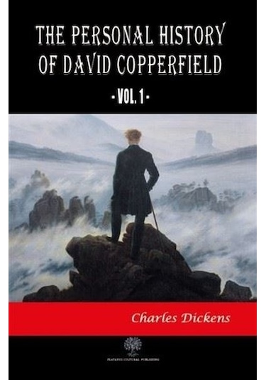 The Personal History Of David Copperfield Vol. 1 - Charles Dickens - Platanus Publishing