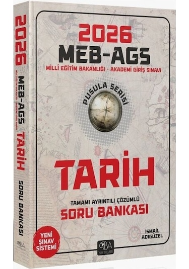 Cba Yayınları 2026 Meb-ags Tarihin Pusulası Soru Bankası Çözümlü - İsmail Adıgüzel Cba Yayınları