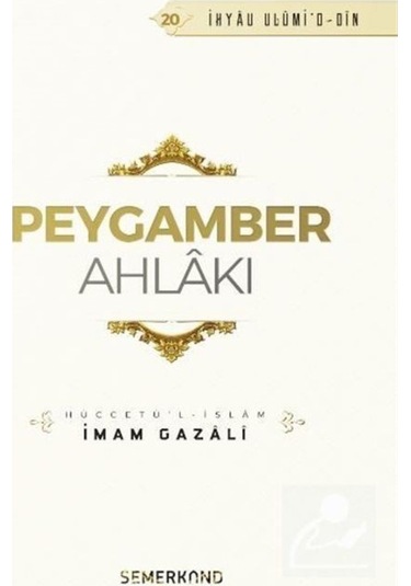 Peygamber Ahlakı - İmam Gazali - Semerkand Yayınları