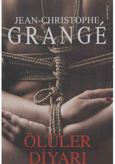 Ölüler Diyarı - Jean-christophe Grange İlk Baskı 2019
