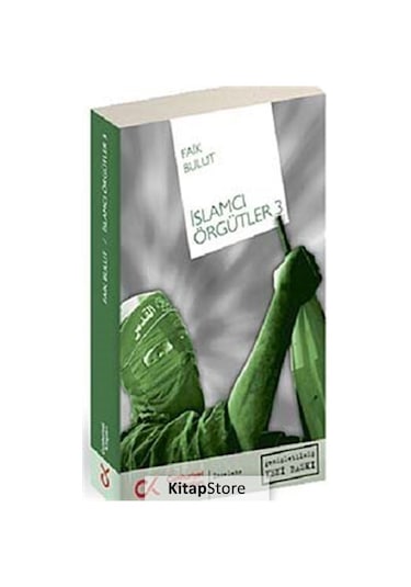 İslamcı Örgütler 3 - Faik Bulut - Cumhuriyet Kitapları