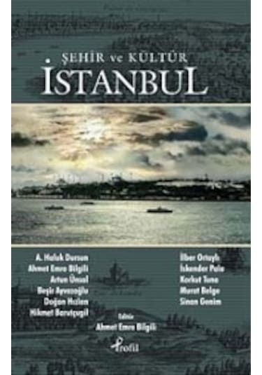 İstanbul - Şehir ve Kültür - İlber Ortaylı - Profil Kitap