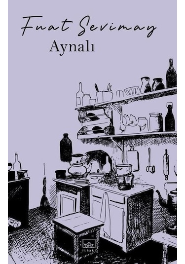 Aynalı - Fuat Sevimay - İthaki Yayınları