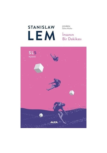 İnsanın Bir Dakikası - SL5 Roman - Stanislaw Lem - Alfa Yayıncılık