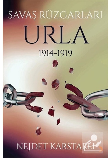 Savaş Rüzgarları Urla 1914-1919 - Nejdet Karstarlı - Cinius