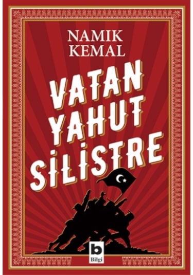 Vatan Yahut Silistre - Namık Kemal - Bilgi Yayınevi