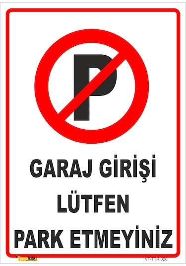 GARAJ GİRİŞİ LÜTFEN PARK ETMEYİNİZ LEVHASI