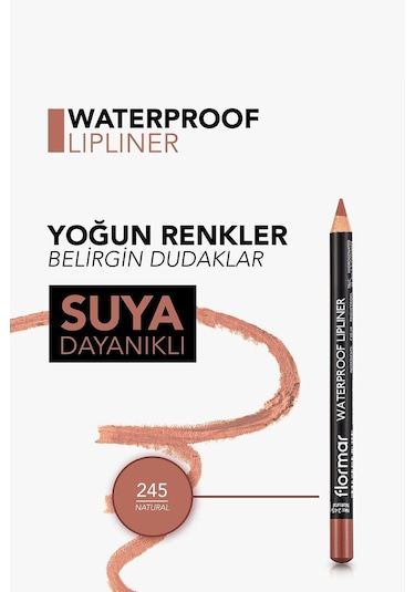 Flormar Waterproof Lipliner Sudan Etkilenmeyen Dudak Kalemi 245 Natural