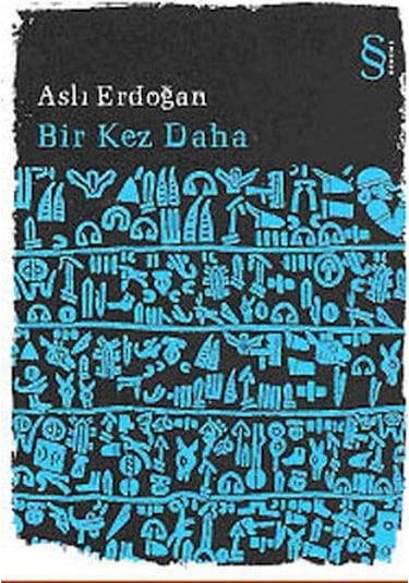 Bir Kez Daha -  Aslı Erdoğan -  Everest Yayınları