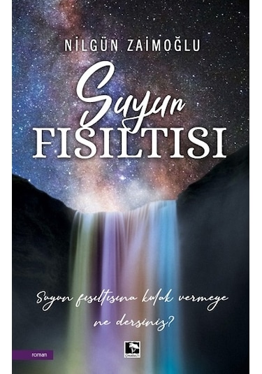Suyun Fısıltısı - Nilgün Zaimoğlu - Çınaraltı Yayınları