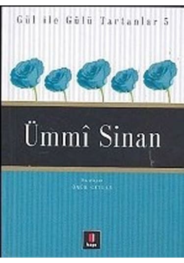 Ummi Sinan - Gül ile Gülü Tartanlar 5 - İskender Pala - Kapı Yayınları