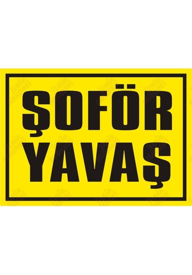 Şöför Yavaş