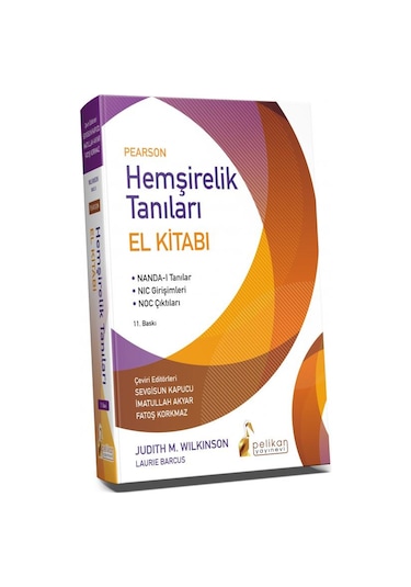 Pearson Hemşirelik Tanıları El Kitabı/Judith M. Wilkinson.Laurie