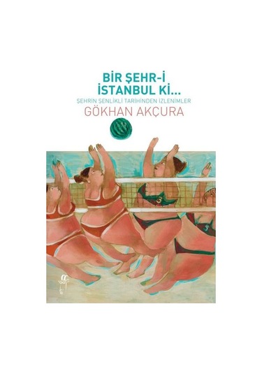 Bir Şehr-i İstanbul ki.. - Gökhan Akçura - Oğlak Yayıncılık