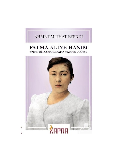 Fatma Aliye Hanım / Ahmet Mithat Efendi