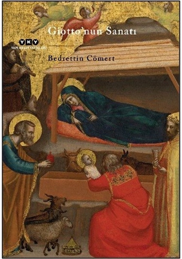 Giotto'nun Sanatı / Bedrettin Cömert