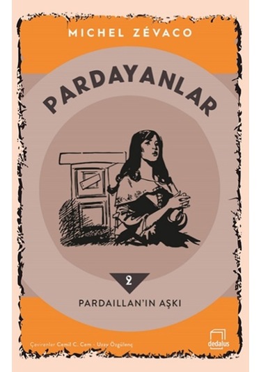 Pardayanlar 2 - Pardaillan'ın Aşkı - Michel Zevaco - Dedalus