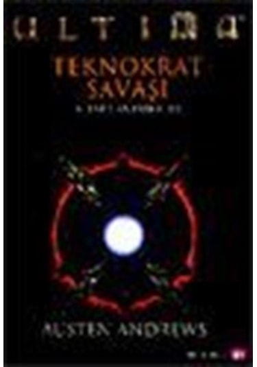 Ultima Teknokrat Savaşı /1 Entrika / Austen Andrews