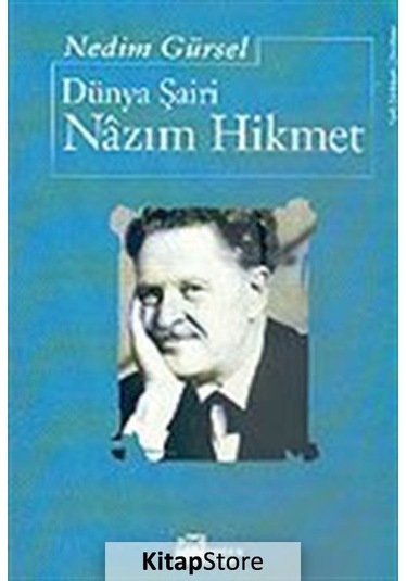 Dünya Şairi Nazım Hikmet / Nedim Gürsel