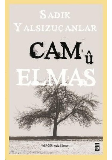 Cam U Elmas - Sadık Yalsızuçanlar - Timaş Yayınları