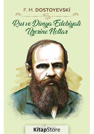 Rus ve Dünya Edebiyatı Üzerine Notlar / Fyodor Mihailoviç Dost.