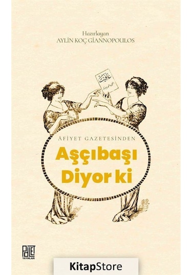 Afiyet Gazetesinden Aşçıbaşı Diyor ki- Palet Yayınları